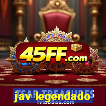 jav legendado